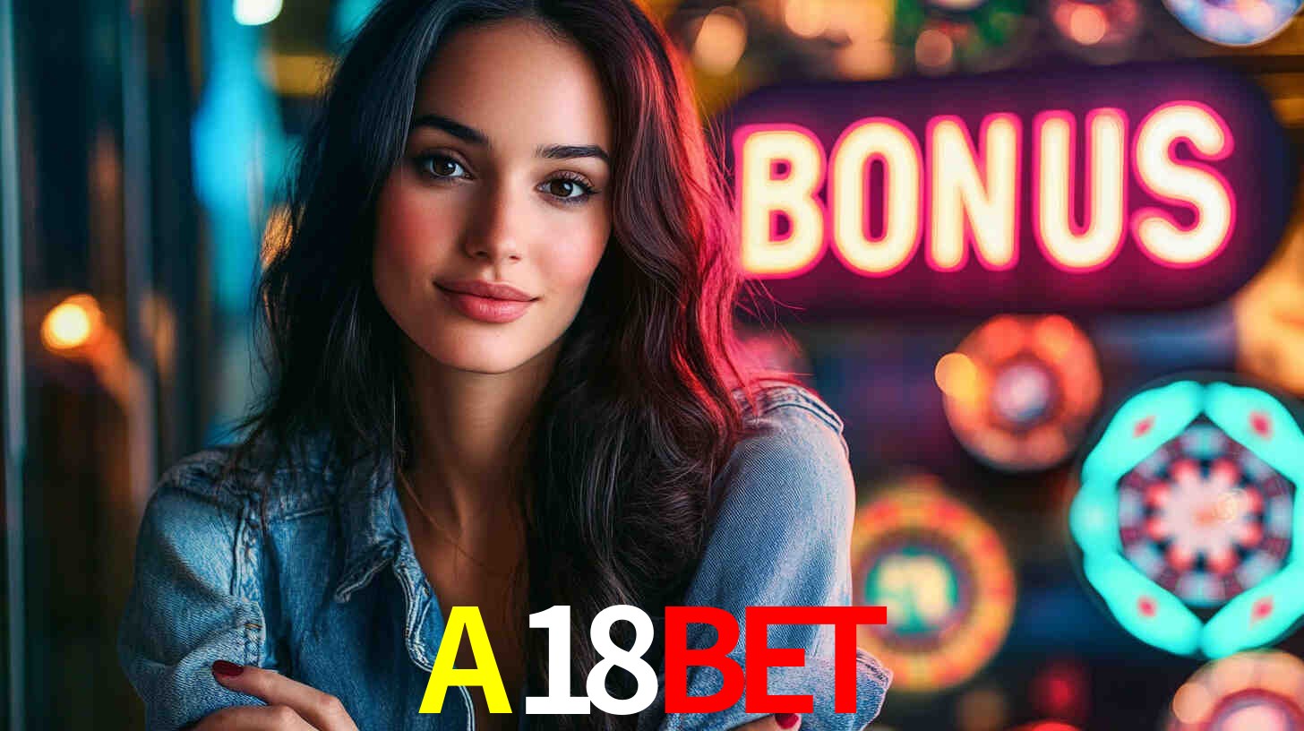 A18BET: Seu Especialista em Apostas Esportivas Brasileiras